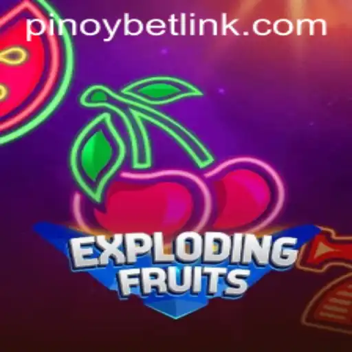 ExplodingFruits: A Thrilling New Game on Pinoybet