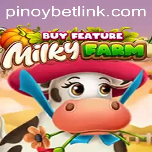 Exploring the Thrilling World of MilkyFarmBuyFeature on Pinoybet